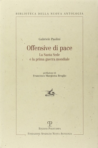 9788859604877-Offensive di pace. La Santa Sede e la prima guerra mondiale.