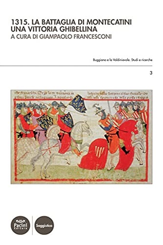 9788869958885-1315. La battaglia di Montecatini. Una vittoria ghibellina.