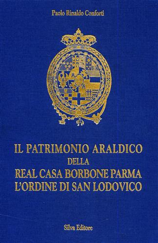 9788877650740-Il patrimonio araldico della Real Casa Borbone Parma L'Ordine di San Lodovico.
