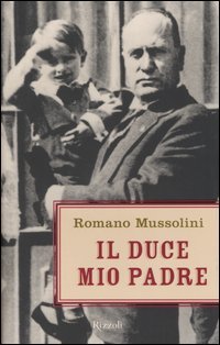 9788817002486-Il Duce mio padre.