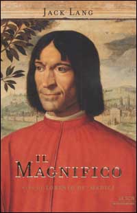 9788804495192-Il Magnifico. Vita di Lorenzo de' Medici.
