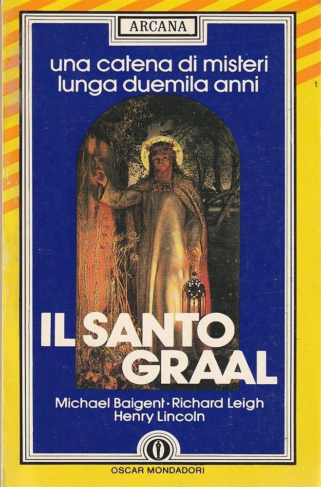 Il Santo Graal. Una catena di misteri lunga duemila anni.
