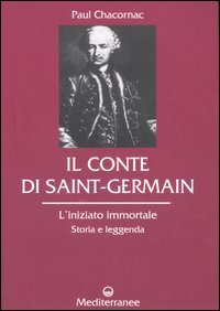 9788827218716-Il Conte di Saint-Germain. L'iniziato immortale.Storia e leggenda.