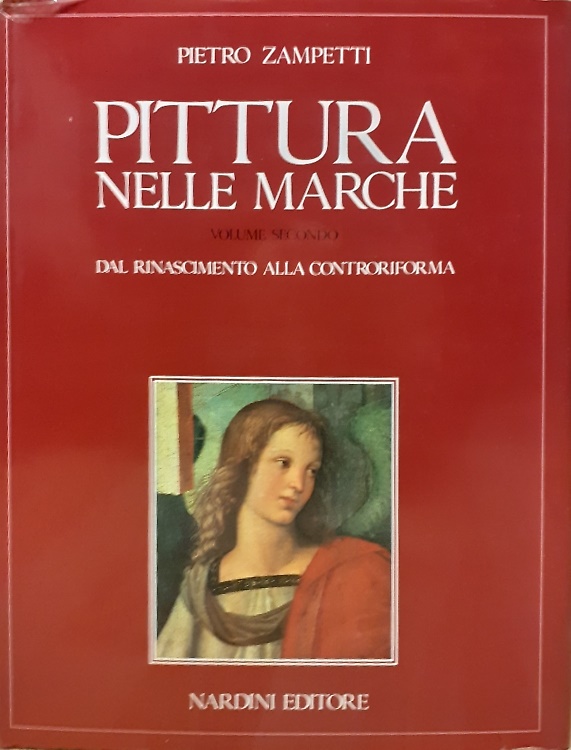 9788840411088-Pittura nelle Marche. Vol.II: Dal Rinascimento alla Controriforma.