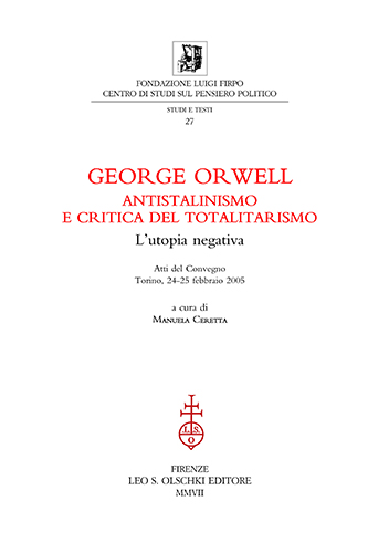 9788822256089-George Orwell. Antistalinismo e critica del totalitarismo. L’utopia negativa.
