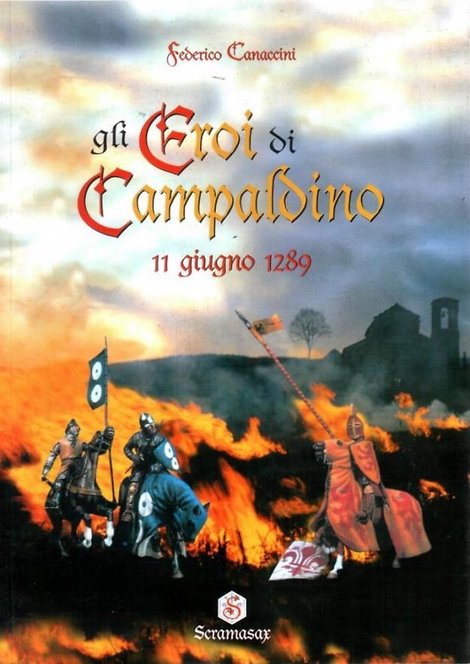 Gli eroi di Campaldino. 11 giugno 1289.