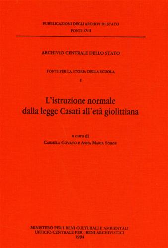 9788871250724-Fonti per la Storia della Scuola. Vol.I: L'istruzione normale dalla legge Casati