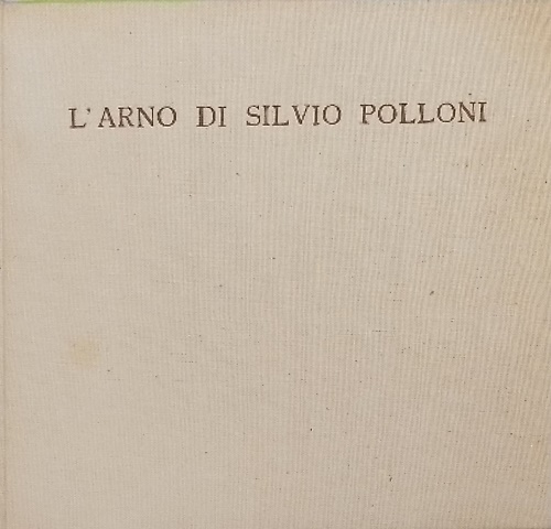 L'Arno di Silvio Polloni.