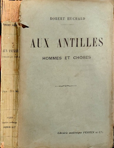 Aux Antilles. Hommes et choses.