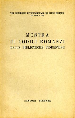 Mostra di Codici Romanzi delle Biblioteche fiorentine.