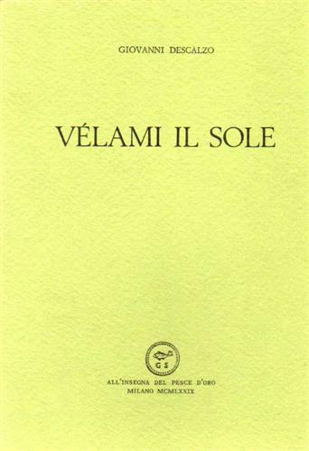 Velami il sole. Poesie scelte.