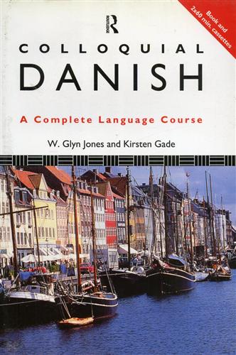 Colloquial Danish. The Complete Language Course.