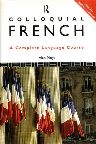 Colloquial French. The Complete Language Course.