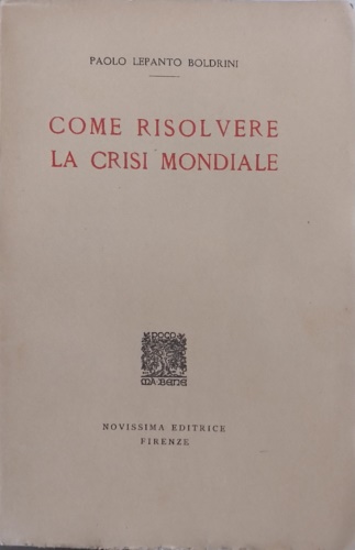 Come risolvere la crisi mondiale.
