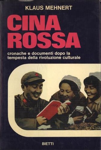 Cina rossa. Cronache e documenti dopo la tempesta della rivoluzione culturale.