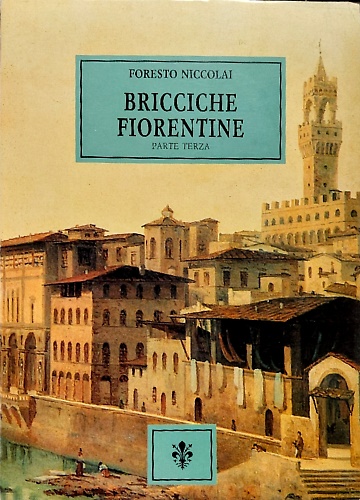9788885559363-Bricciche fiorentine (tradizioni e giochi,memorie e curiosità). Parte terza.