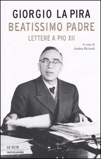 9788804526520-Beatissimo Padre. Lettere a Pio XII.