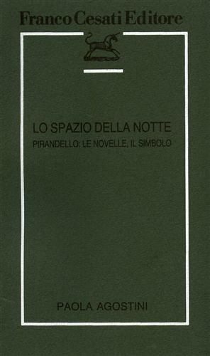 Lo spazio della notte. Pirandello: Le Novelle, il Simbolo.
