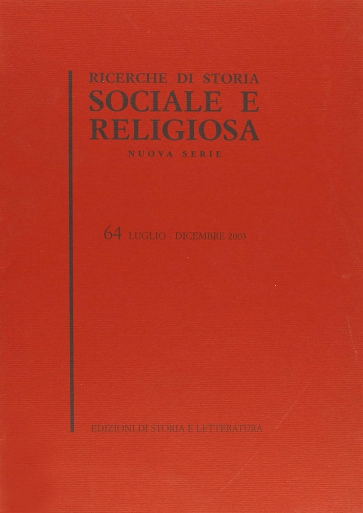 9788884981707-Ricerche di Storia Sociale e Religiosa. Nuova serie. 64. Gennaio - Giugno 2003.