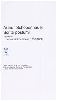 9788845919466-Scritti Postumi. Vol.III. I manoscritti berlinesi (1818-1830).