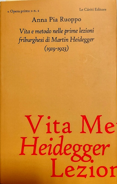 9788887657425-Vita e metodo nelle prime lezioni friburghesi di Martin Heidegger 1919-1923.