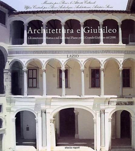 Architettura e Giubileo. Gli interventi a Roma e nel Lazio nel Piano per il Gran