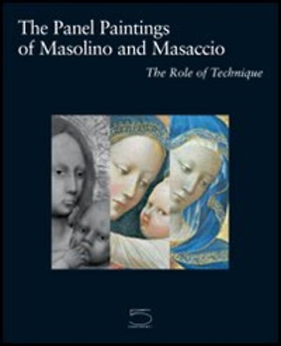 9788874390007-The Panel Paintings of Masolino and Masaccio. The Role of Technique.