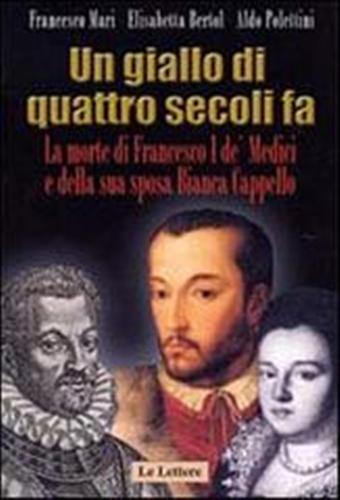 9788860870377-Un giallo di quattro secoli fa. La morte di Francesco I de' Medici e della sua s