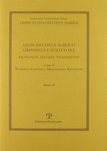 9788859603542-Leon Battista Alberti umanista e scrittore. Filologia, esegesi, tradizione.