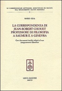 9788822257079-La corrispondenza di Jean-Robert Chouet, professore di filosofia a Saumur e a Gi