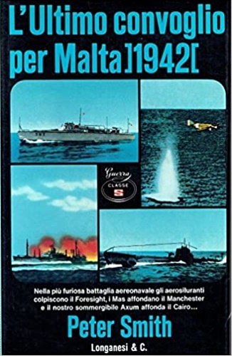 L'ultimo convoglio per Malta 1942.