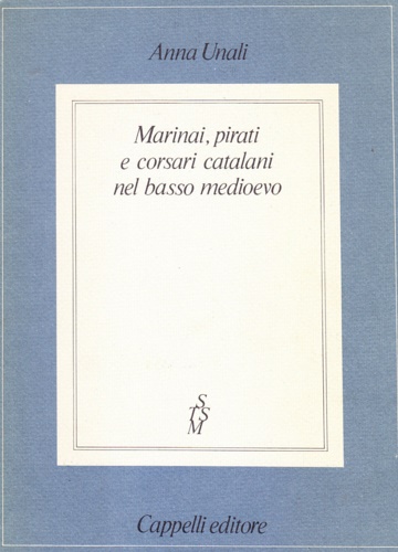 Marinai, pirati e corsari catalani nel basso Medioevo.