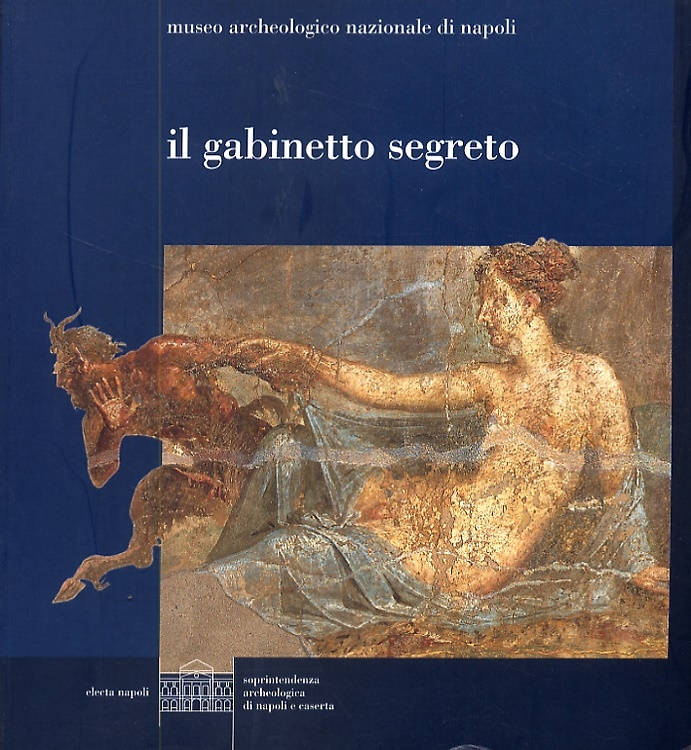 9788843586882-Il gabinetto segreto del Museo Archeologico Nazionale di Napoli.