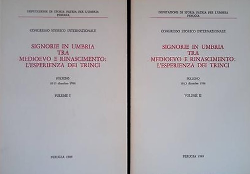 Signorie in Umbria tra Medioevo e Rinascimento:  L'esperienza dei Trinci.