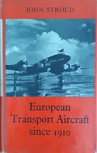 European Transport Aircraft since 1910.