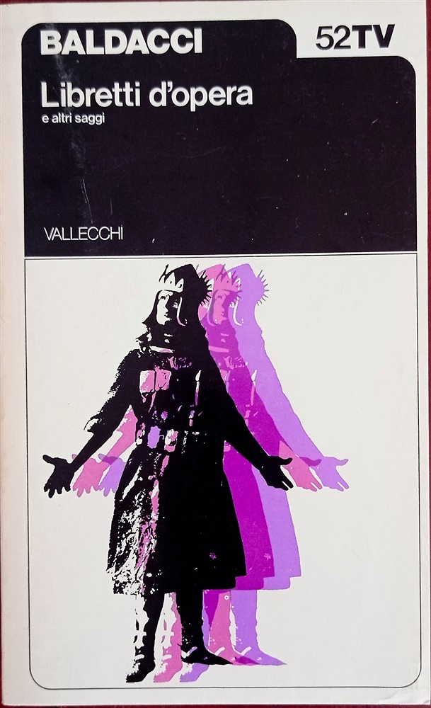 Libretti d'opera e altri saggi.