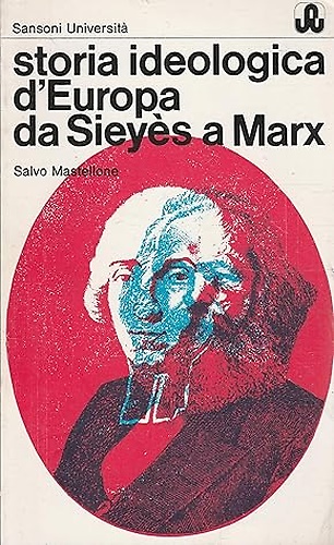 Storia ideologica d'Europa da Sieyes a Marx (1789-1848).