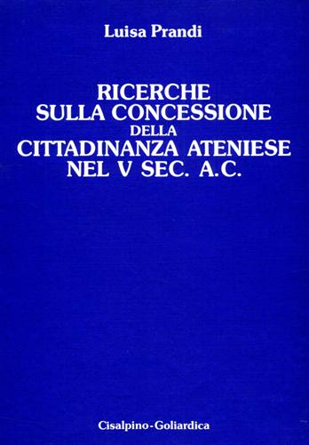 9788820503376-Ricerche sulla concessione della cittadinanza ateniese nel V sec. a.C.