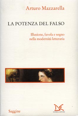 9788879898614-La potenza del falso. Illusione, favola e sogno nella modernità letteraria.