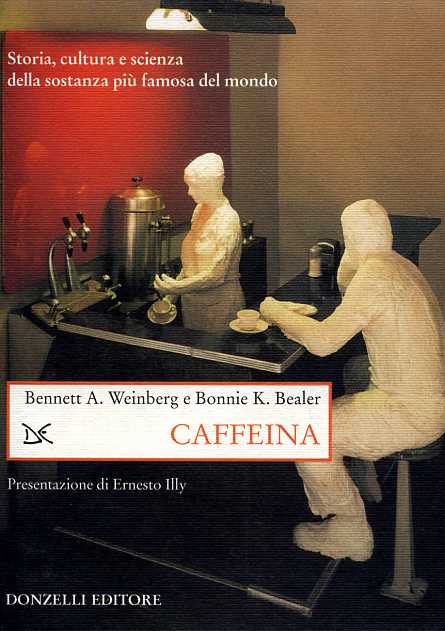9788879897242-Caffeina. Storia, cultura e scienza della sostanza più famosa del mondo.