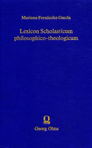 9783487052212-Lexicon Scholasticum philosophico theologicum. In quo termini, definitiones, dis