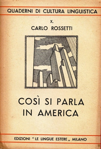 Così si parla in America. Introduz. alla lettura della moderna prosa narrativa a