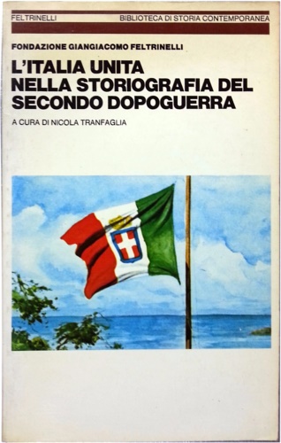 L'Italia unita nella storiografia del secondo dopoguerra.