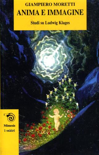 9788884830050-Anima e immagine. Studi su Ludwig Klages.