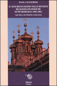 9788884832085-Il neocristianesimo nelle riunioni religioso-filosofiche di Pietroburgo (1901-19
