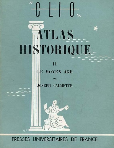 Clio. Atlas historique. Tome II: Le Moyen Age.