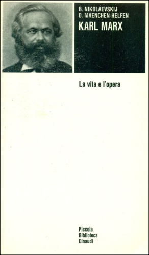 Karl Marx. La vita e l'opera.