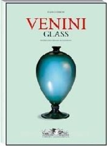 9788842215240-Venini Glass. Its history, artists and techniques. Catalogue 1921-2007.
