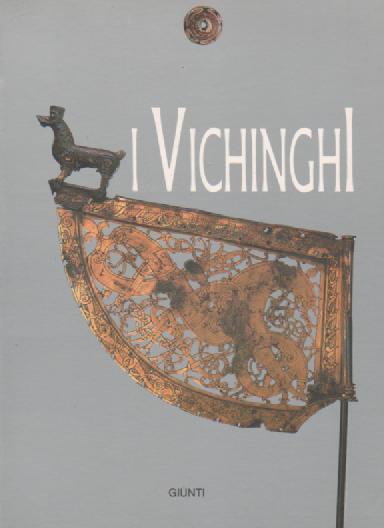 9788809201613-I Vichinghi. Mostra archeologica a cura dei Musei di Malmö.