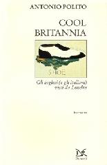 9788879894104-Cool Britannia. Gli inglesi (e gli italiani) visti da Londra.